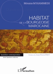 Entretien avec l’écrivain et architecte : Bourgeoisie marocaine et appropriation de l’espace