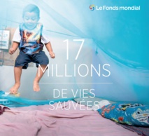 17 millions de vies humaines épargnées grâce à un partenariat mené par le Fonds mondial