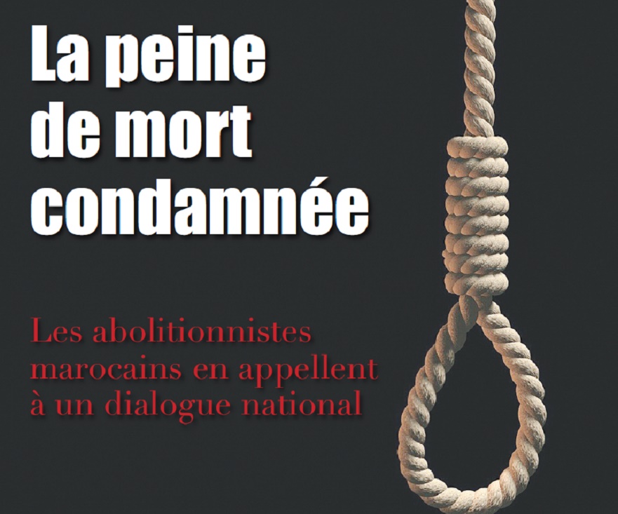 La peine de mort condamnée : Les abolitionnistes marocains en appellent à un dialogue national