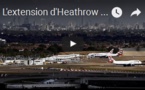 L'extension d'Heathrow adoubée par Londres