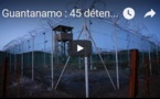 Guantanamo : 45 détenus à la fin du mandat d'Obama