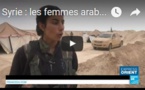 Syrie : les femmes arabes se battent contre le groupe Etat islamique