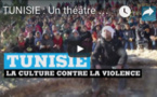 TUNISIE : Un théâtre pour combattre l'obscurantisme