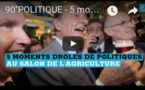 90'POLITIQUE - 5 moments drôles de politiques au Salon de l'agriculture