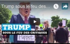 Trump sous le feu des critiques