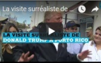 La visite surréaliste de Donald Trump à Porto Rico