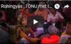 Rohingyas : l'ONU met la pression sur la Birmanie