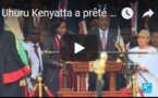 Uhuru Kenyatta a prêté serment