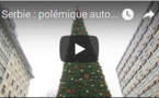 Serbie : polémique autour d'un sapin à 83.000 euros