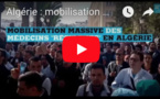 Algérie : mobilisation massive des médecins "résidents" contre le service civil