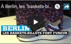 À Berlin, les "baskets-billets" font fureur