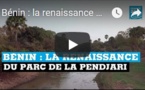 Bénin : la renaissance du parc de la Pendjari