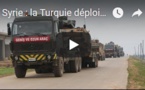 Syrie : la Turquie déploie son armée au sud d’Alep