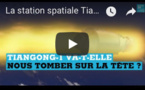 La station spatiale Tiangong-1 va-t-elle nous tomber sur la tête ?