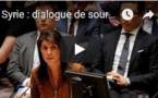 Syrie : dialogue de sourds à l'ONU