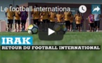 Le football international, de retour en Irak