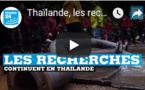 Thaïlande, les recherches continuent