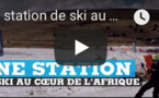 Une station de ski au coeur de l'Afrique