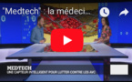 Tech 24 : "Medtech", la médecine du futur, c'est maintenant !