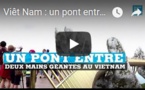 Viêt Nam : un pont entre deux mains géantes