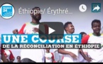 Éthiopie/ Érythrée : une course de la réconciliation