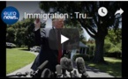 Immigration : Trump s'appesantit sur l'accord avec le Mexique