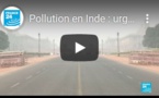 Pollution en Inde : urgence sanitaire à New Delhi