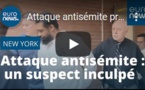 Attaque antisémite près de New York : un suspect inculpé