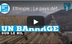 Ethiopie : Le pays défend son barrage sur le Nil