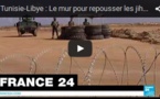 Tunisie-Libye : Le mur pour repousser les jihadistes