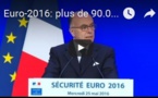Euro-2016: plus de 90.000 personnes mobilisées pour la sécurité