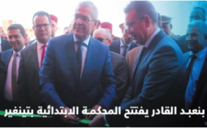 Mohamed Benabdelkader inaugure le siège du tribunal de première instance de Tinghir