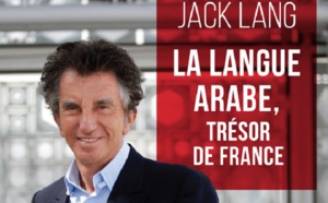 Jack Lang : La langue arabe est un trésor national