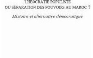 Le livre : Théocratie populiste, Puissance de l’Etat-Makhzen