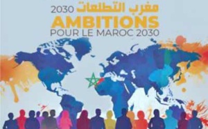 Forum Attawassol des Marocains du monde du 9 au 11 août à Casablanca: Ambitions Maroc 2030