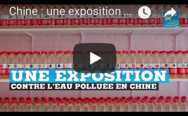 Chine : une exposition contre l'eau polluée