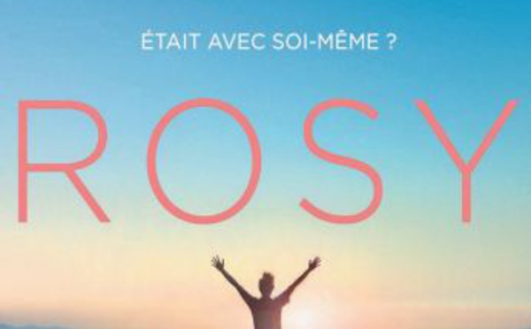 “Rosy ”, un voyage initiatique en résilience