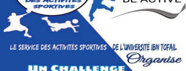 L'Université IbnTofail étoffe ses activités sportives et culturelles au service de l’épanouissement des étudiants