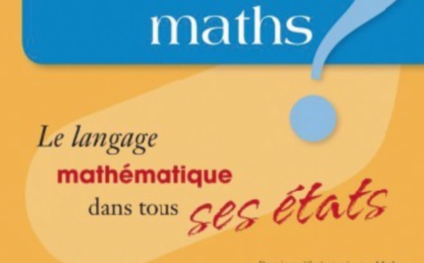 "Parlez-vous maths ?": un livre pour lever les malentendus