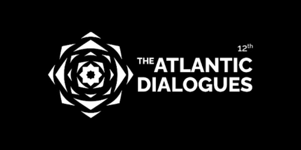 La 12ème édition de la Conférence internationale “The Atlantic Dialogues” à Marrakech