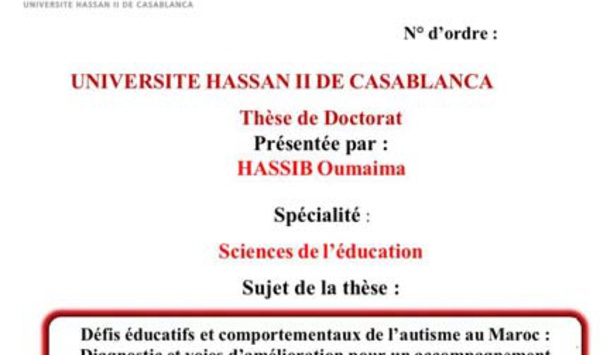Soutenance d’une thèse de doctorat sur les « Défis éducatifs et comportementaux de l’autisme au Maroc »