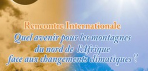 Colloque international à Fès sur les changements climatiques et les montagnes en Afrique du Nord