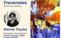 "Traversées", une exposition rétrospective de Monia Touiss